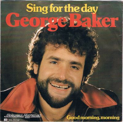 George Baker - Sing For The Day Vinyl Zeer Goed / Hoesje Goed "VINYLSINGLES.NL"