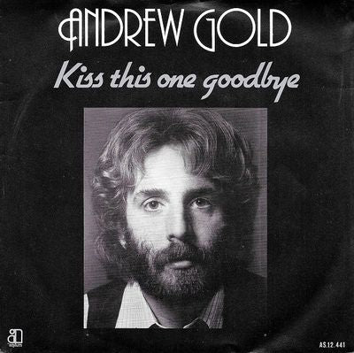 Andrew Gold - Kiss This One Goodbye Vinyl Singles Media VG+ / Sleeve G+