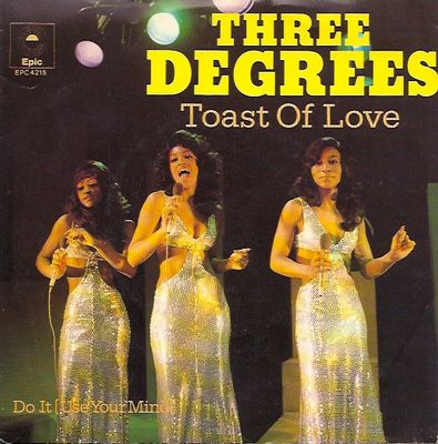 Three Degrees - Toast Of Love