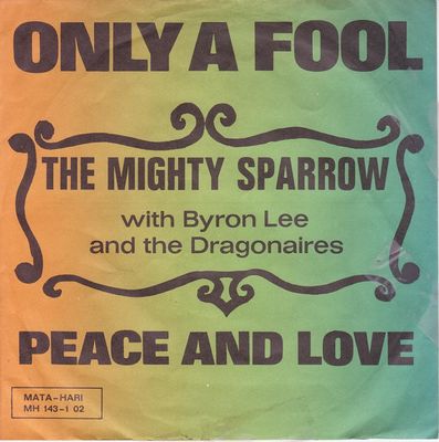 Mighty Sparrow - Only A Fool Vinyl Singles Vinyl (VG) <br> Hoes (G+)