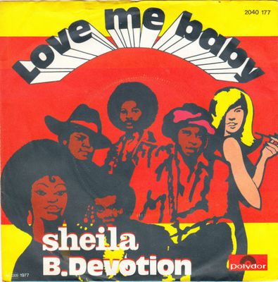 Sheila & B. Devotion - Love Me Baby