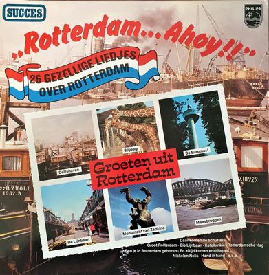 Various - Rotterdam...Ahoy!! 26 Gezellige Liedjes Over Rotterdam (LP)