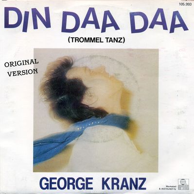 George Kranz - Din Daa Daa (Trommel Tanz)