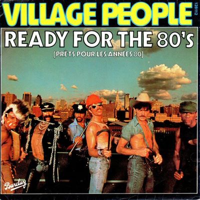 Village People - Ready For The 80's = Prêts Pour Les Années 80