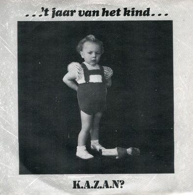 K.A.Z.A.N? - ...'T Jaar Van Het Kind... Vinyl Singles Vinyl (VG) <br> Hoes (G+)