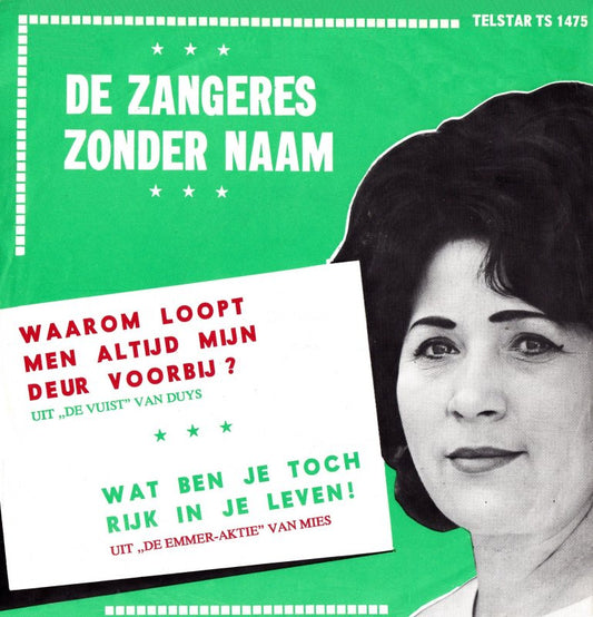 Zangeres Zonder Naam - Waarom Loopt Men Altijd Mijn Deur Voorbij?