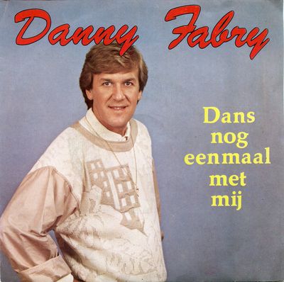 Danny Fabry - Dans Nog Eenmaal Met Mij