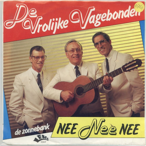 Vrolijke vagebonden - Nee nee nee Vinyl Singles VINYLSINGLES.NL