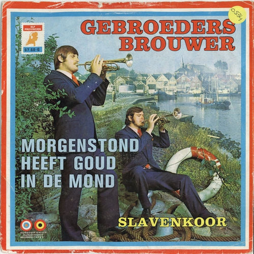Gebroeders Brouwer - Morgenstond heeft goud in de mond 08912 13138 Vinyl Singles Goede Staat