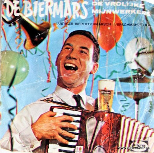 Vrolijke Mijnwerkers - De Biermars (Lustiger Bierliedermarsch) Vinyl Singles Vinyl Goed / Hoes Redelijk