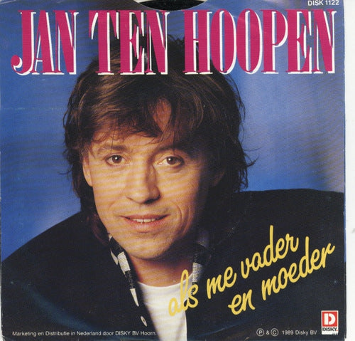 Jan Ten Hoopen - Je Bent Alles Vinyl Singles VINYLSINGLES.NL
