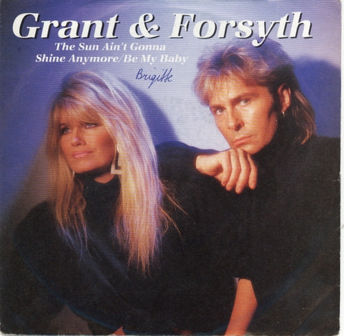 Grant & Forsyth - The Sun Ain't Gonna Shine Anymore Vinyl Singles VINYLSINGLES.NL
