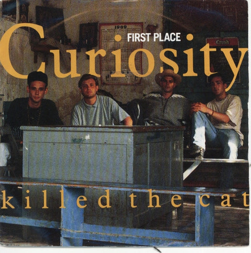 Curiosity Killed The Cat - First Place Vinyl Singles VINYLSINGLES.NL