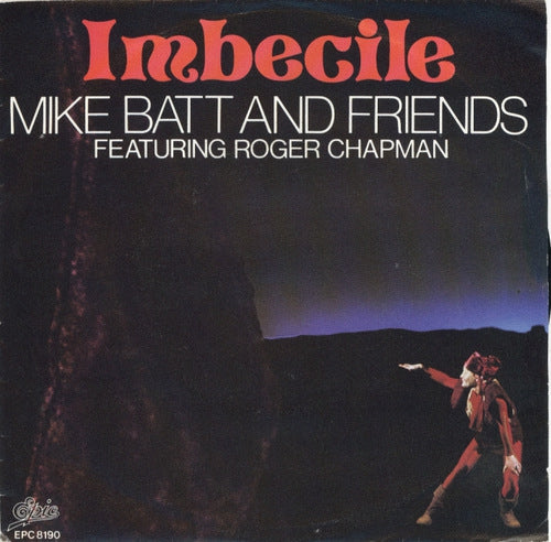 Mike Batt And Friends Featuring Roger Chapman - Imbecile Vinyl Singles VINYLSINGLES.NL