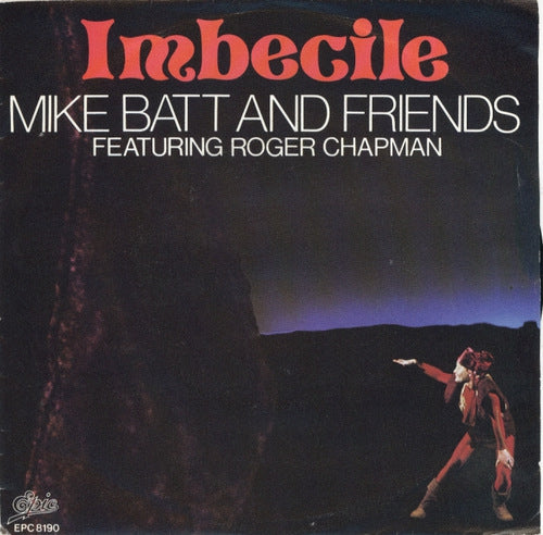 Mike Batt And Friends Featuring Roger Chapman - Imbecile 01533 Vinyl Singles Goede Staat