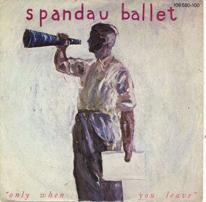 Spandau Ballet - Only When You Leave 01798 09430 12315 30373 Vinyl Singles Goede Staat