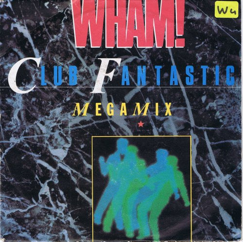 Wham - Club Fantastic Megamix 10360 Vinyl Singles VINYLSINGLES.NL