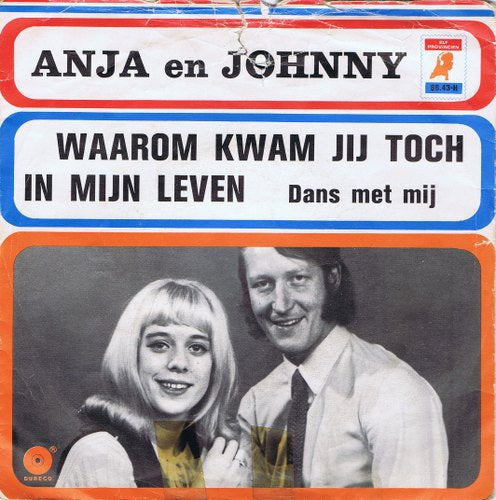 Anja En Johnny - Waarom Kwam Jij Toch In Mijn Leven 02404 Vinyl Singles VINYLSINGLES.NL