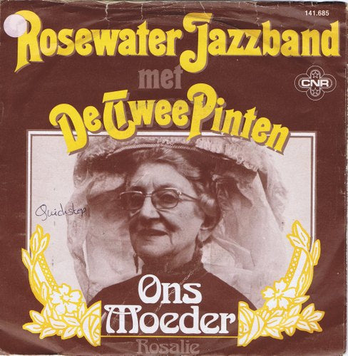 Rosewater Jazzband met De Twee Pinten - Ons Moeder 02430 04691 25901 Vinyl Singles VINYLSINGLES.NL