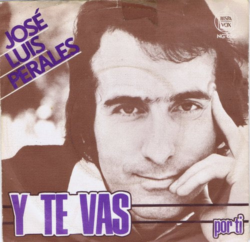 José Luis Perales - Y Te Vas 02568 18857 27107 18957 Vinyl Singles Goede Staat