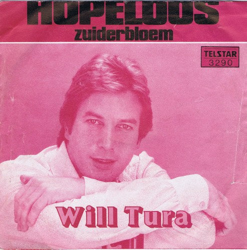 Will Tura - Hopeloos (B) 37613 Vinyl Singles Gebruikssporen!