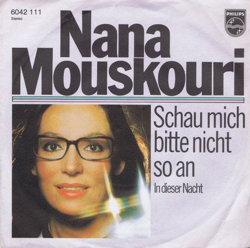 Nana Mouskouri - Schau Mich Bitte Nicht So An 02851 Vinyl Singles VINYLSINGLES.NL