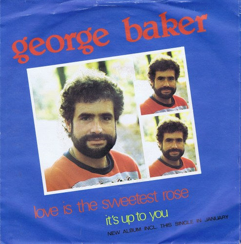 George Baker - Love Is The Sweetest Rose 24191 24953 Vinyl Singles VINYLSINGLES.NL