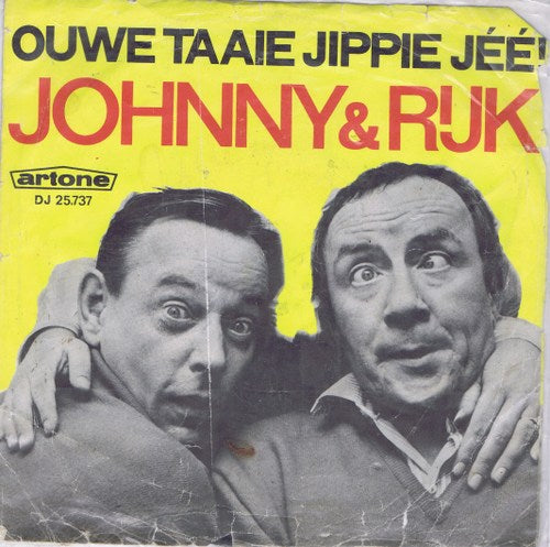 Johnny & Rijk - Ouwe Taaie Jippie Jee 34465 Vinyl Singles Goede Staat