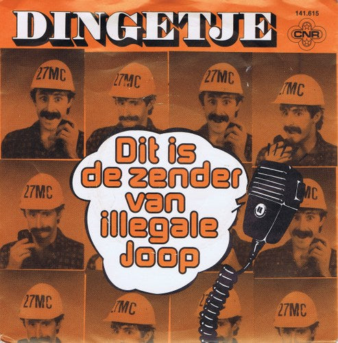 Dingetje - Dit Is De Zender Van Illegale Joop 02916 17003 35393 37635 Vinyl Singles VINYLSINGLES.NL