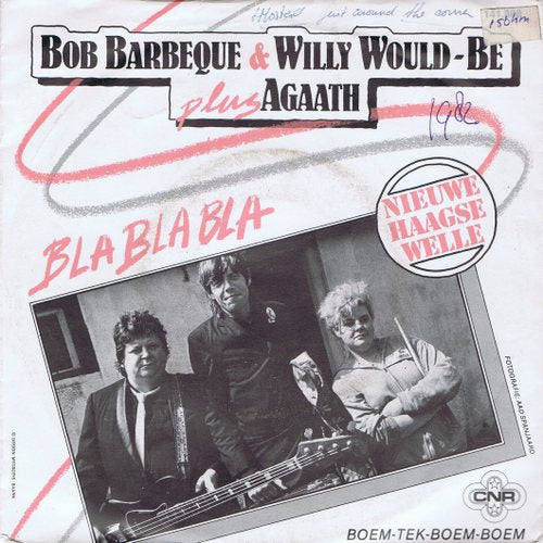 Bob Barbeque & Willy Would-Be Plus Agaath - Bla Bla Bla Vinyl Singles VINYLSINGLES.NL