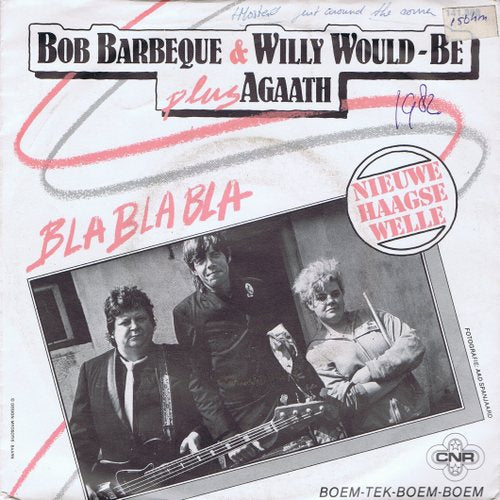 Bob Barbeque & Willy Would-Be Plus Agaath - Bla Bla Bla 03066 Vinyl Singles Goede Staat