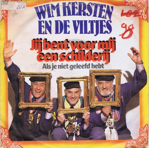 Wim Kersten en de Viltjes - Jij ben voor mij een schilderij 03522 Vinyl Singles VINYLSINGLES.NL