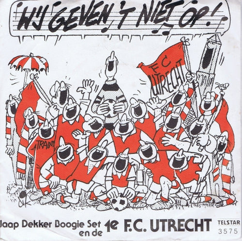 Jaap Dekker Boogie Set en de 1e F.C. Utrecht - We Geven Het Niet Op 18732 Vinyl Singles Goede Staat