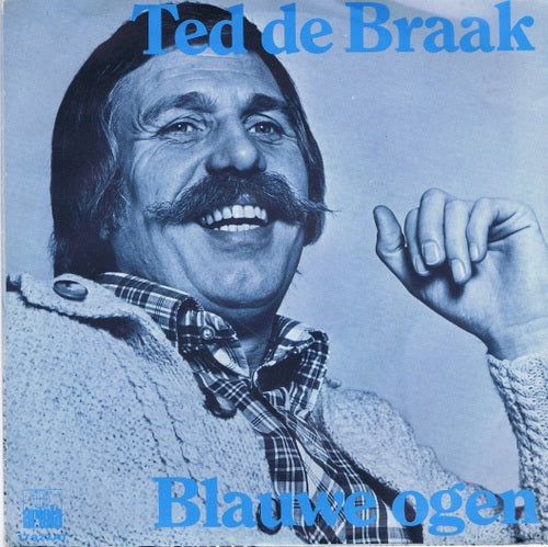 Ted De Braak - Blauwe Ogen 03729 Vinyl Singles VINYLSINGLES.NL