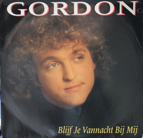 Gordon - Blijf Je Vannacht Bij Mij 03773 Vinyl Singles Goede Staat