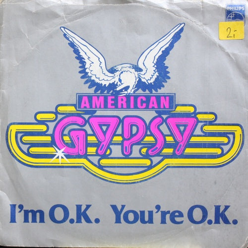 American Gypsy - I'm O.K. You're O.K 05861 Vinyl Singles Goede Staat