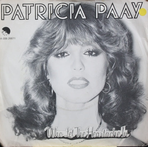 Patricia Paay - Who Let The Heartache In 04021 04401 28651 30402 Vinyl Singles VINYLSINGLES.NL