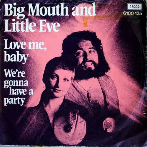 Big Mouth & Litte Eve - Love me baby 06040 Vinyl Singles VINYLSINGLES.NL
