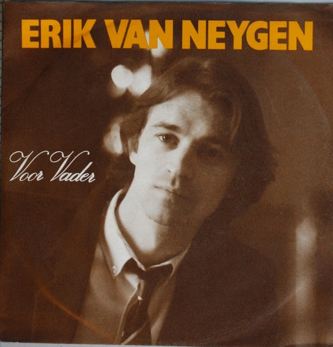 Erik van Neygen - Voor vader 06205 Vinyl Singles VINYLSINGLES.NL