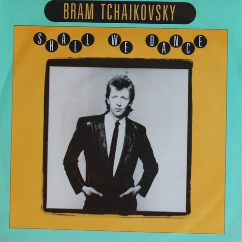 Bram Tchaikovsky - Shall we dance 06254 Vinyl Singles VINYLSINGLES.NL