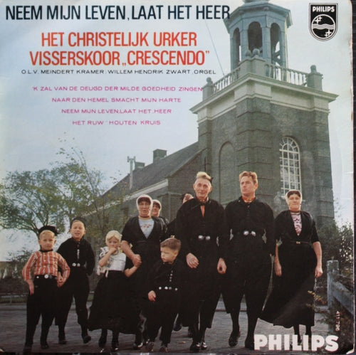 Christelijk Urker Visserskoor Crescendo - Neem mijn leven, laat het heer (EP) Vinyl Singles EP VINYLSINGLES.NL
