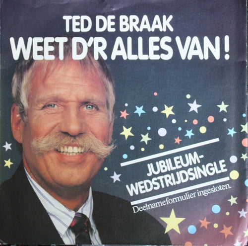 Ted De Braak - Weet D'r Alles Van 06472 13090 18920 03083 03227 27837 Vinyl Singles VINYLSINGLES.NL