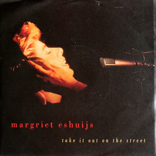 Margriet Eshuijs - Take it out on the street 06552 Vinyl Singles VINYLSINGLES.NL