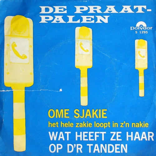 Praatpalen - Ome Sjakie het zakie loopt in z'n nakie Vinyl Singles VINYLSINGLES.NL