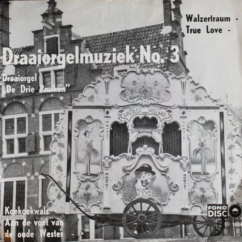 Draaiorgel De Drie Pruiken - Draaiorgelmuziek No. 3 (EP) Vinyl Singles EP VINYLSINGLES.NL