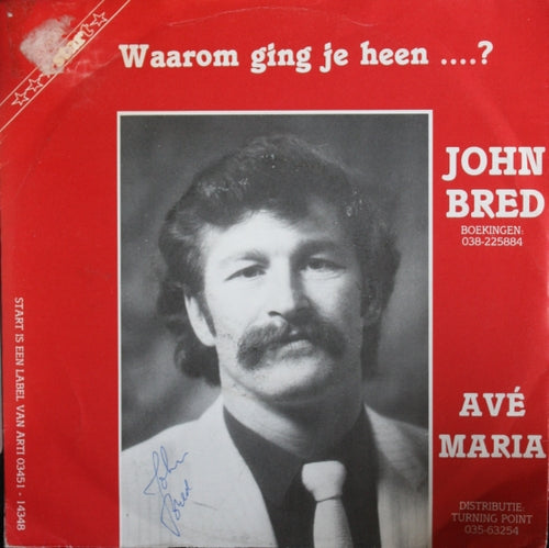 John Bred - Waarom Ging Je Heen 02903 Vinyl Singles Goede Staat