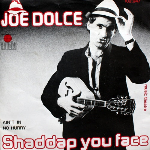 Joe Dolce Music Theatre - Shaddap You Face 11926 25498 16269 Vinyl Singles Goede Staat