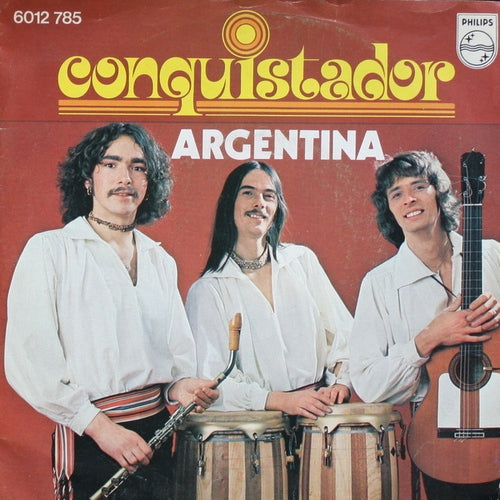 Conquistador - Argentina 12689 28214 27575 11540 08891 12981 18708 06648 06801 11575 Vinyl Singles Goede Staat