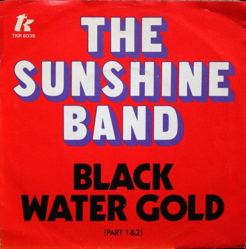 Sunshine Band - Black Water Gold 08422 Vinyl Singles Goede Staat