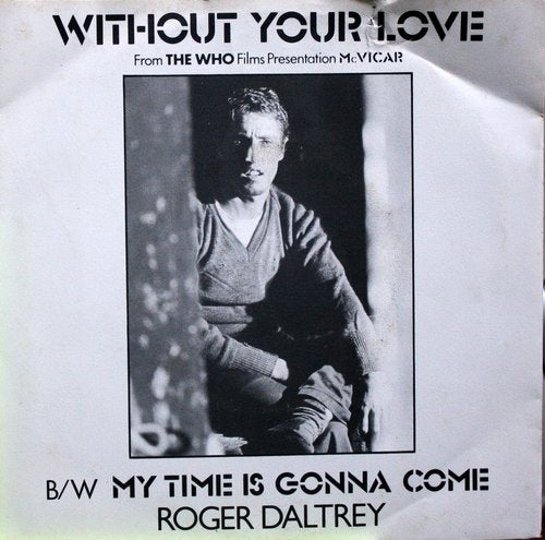 Roger Daltrey - Without Your Love 08449 Vinyl Singles Goede Staat